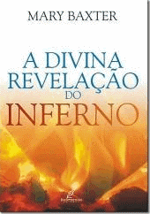O inferno de Dante e o de Mary Baxter I O inferno de Dante e o de Mary Baxter I
